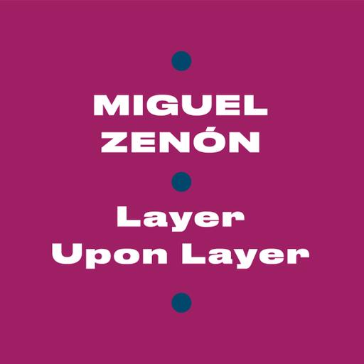 Miguel Zenón: Layer Upon Layer