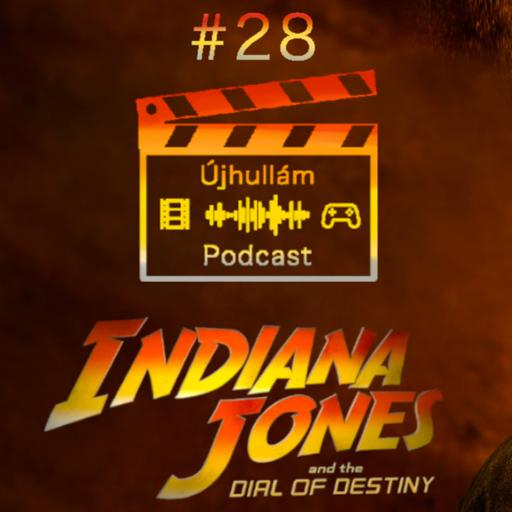 Újhullám Podcast #28 - Az Indy filmek és az Indiana Jones és a sors tárcsája kritika/kibeszélő!