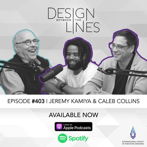 Episode #403: Jeremy Kamiya & Caleb Collins