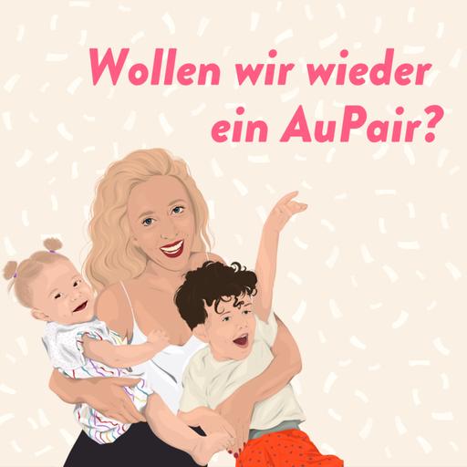 Wollen wir wieder ein AuPair?