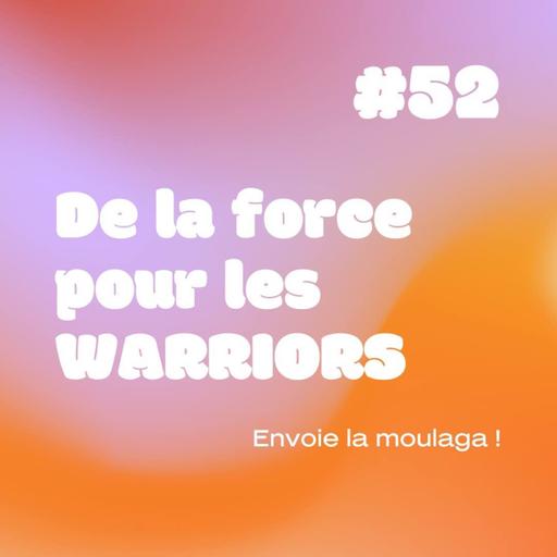 YESSS - BONUSSS - De la force pour les warriors