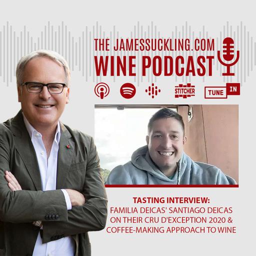 FAMILIA DEICAS' SANTIAGO DEICAS ON THEIR CRU D'EXCEPTION 2020 & COFFEE-MAKING APPROACH TO WINE