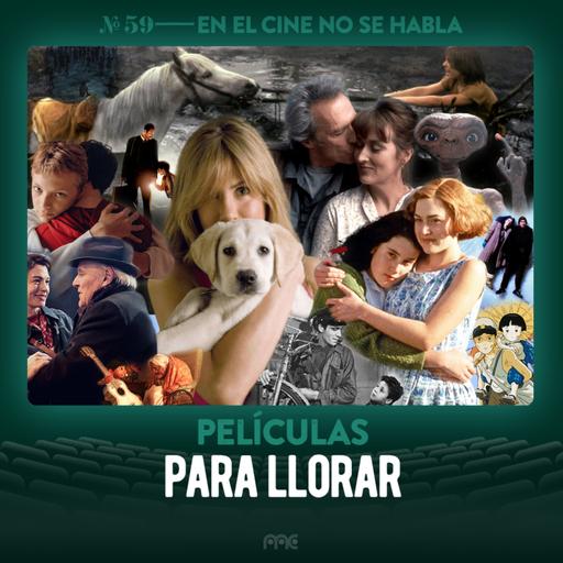 Ep. 058 | Películas para llorar
