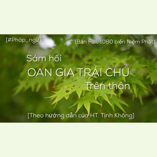 BẢN FULL “VĂN PHÁT NGUYỆN SÁM HỐI” DO PHÁP SƯ TỊNH KHÔNG GIẢNG DẠY