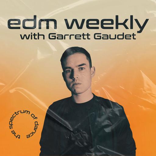 EDM Weekly 381 - Follow @GarrettGaudet on Mixcloud