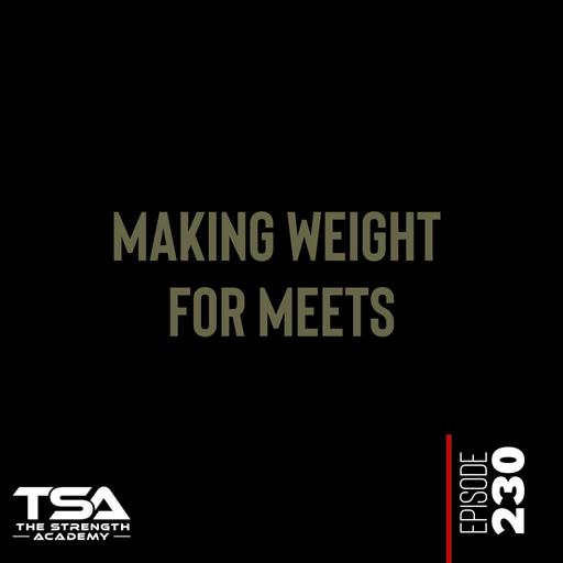 Making Weight for Meets - Episode 230