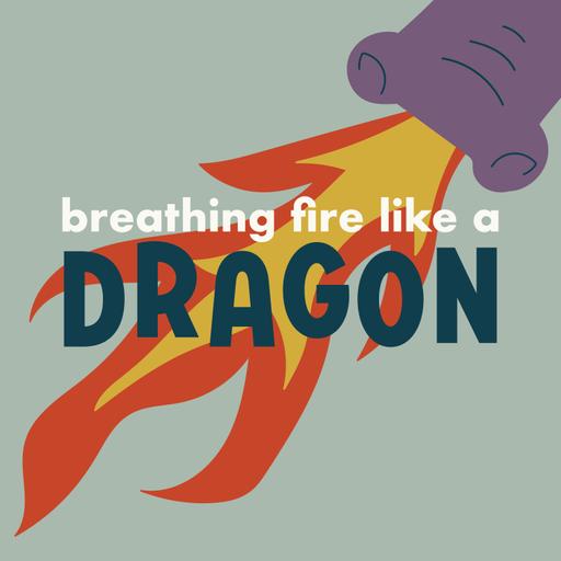Breathing Fire Like a Dragon