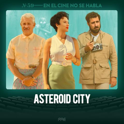 Ep. 059 | Asteroid City