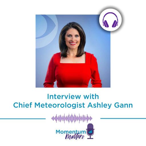 Interview with Chief Meteorologist Ashley Gann