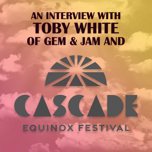 Ep. 115: Toby White of Cascade Equinox Festival