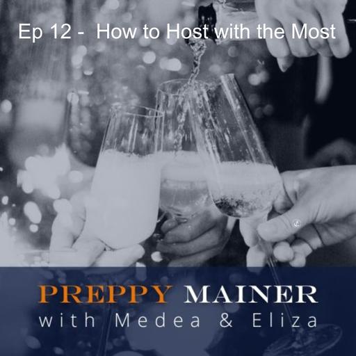 Ep 12 - How to Host with the Most