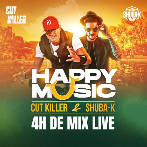 HAPPY MUSIC Feat CUT KILLER ( Live Mix )