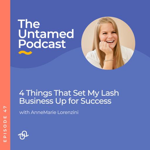 4 Things That Set My Lash Business Up for Success with AnneMarie Lorenzini