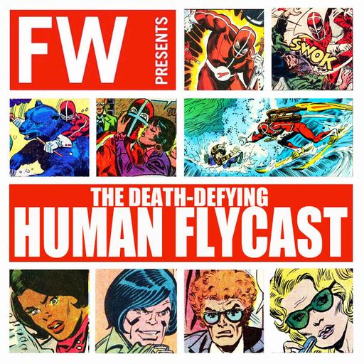 The Death-Defying Human FlyCast #11—Silver Charity, Sudden Death!