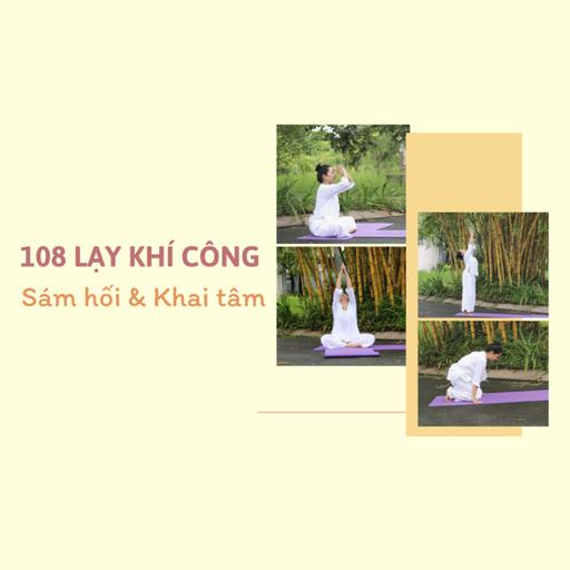 108 LẠY KHÍ CÔNG Sám hối & Khai tâm