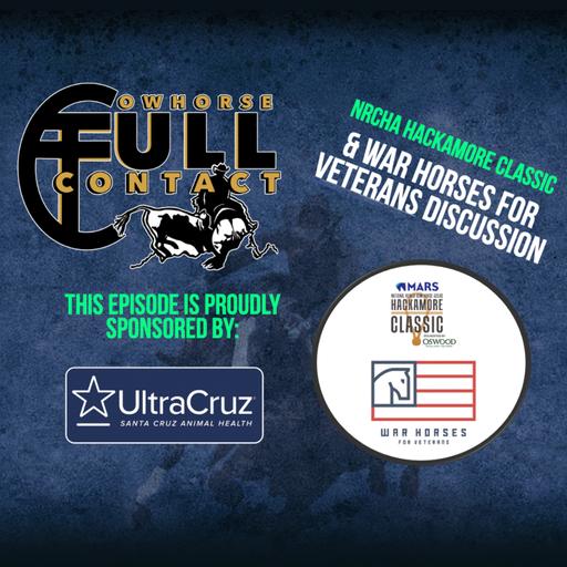 EPISODE #85 Hackamore Classic Preview & War Horses Fo Veterans Clinic Recap