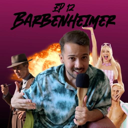 EP #12 - ¿Barbie y Oppenheimer son tan buenas como parecen?