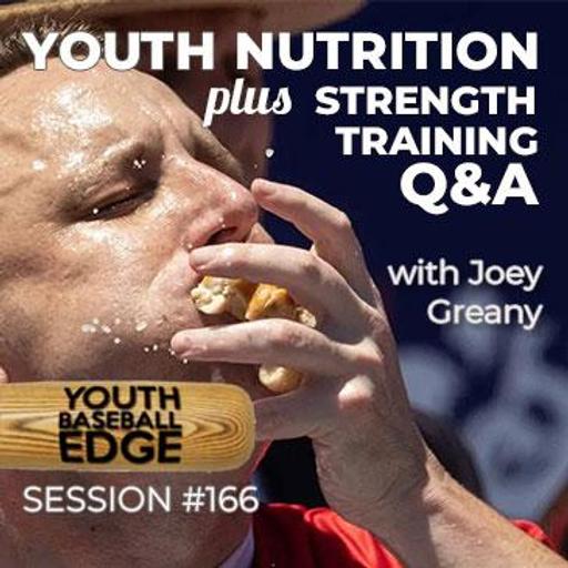 YBE 166: Youth Nutrition, Plus Strength Training Q&A with Joey Greany