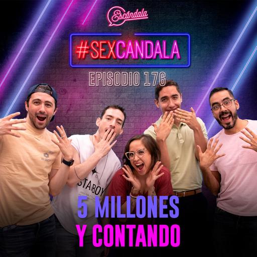 Ep 176 5 millones y contando