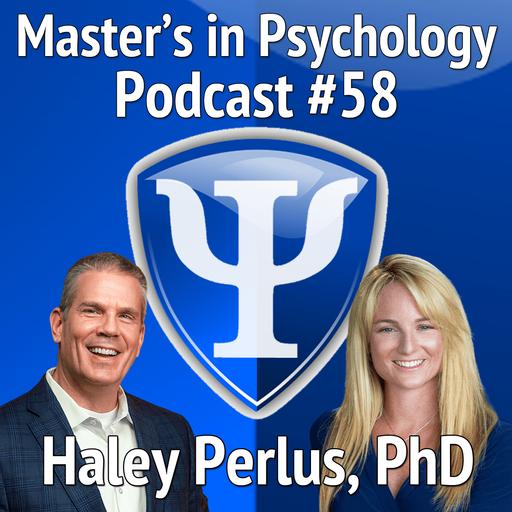 58: Haley Perlus, PhD – Sport & Performance Psychology Expert, Speaker, Consultant, and Author Shares Her Unique Journey, Experiences, and Advice