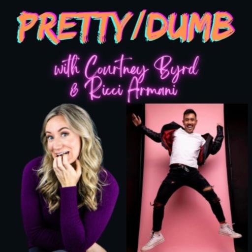 Pretty/Dumb Episode 38: Pretty Much Just Comedy