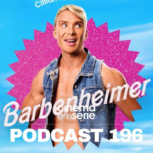 Podcast#196 – Barbieheimmer, Skrulls e Greve