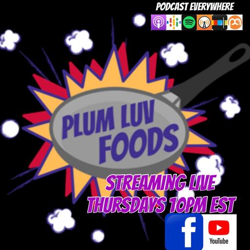 Plumluvfoods live_ Episode 413_ Chef Plum and the Good Brothers talk anything and everything.