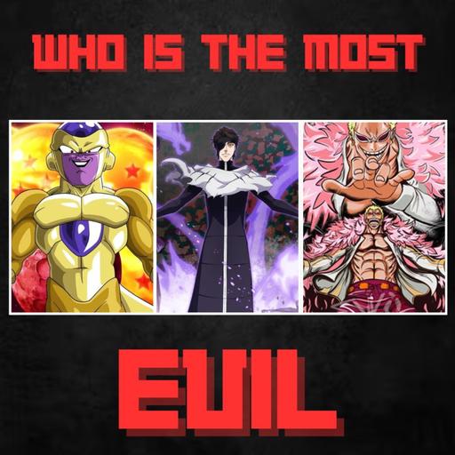 Who Is The Most Evil?