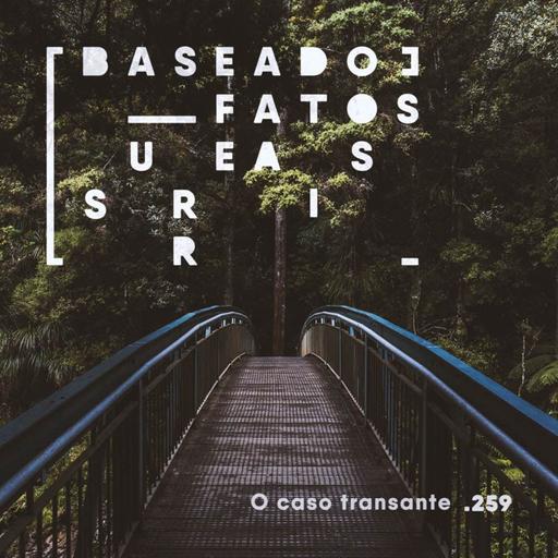 O caso transante