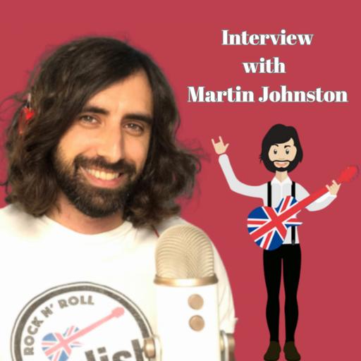 128 Rock N' Roll English 🤘 Martin Johnston from the UK