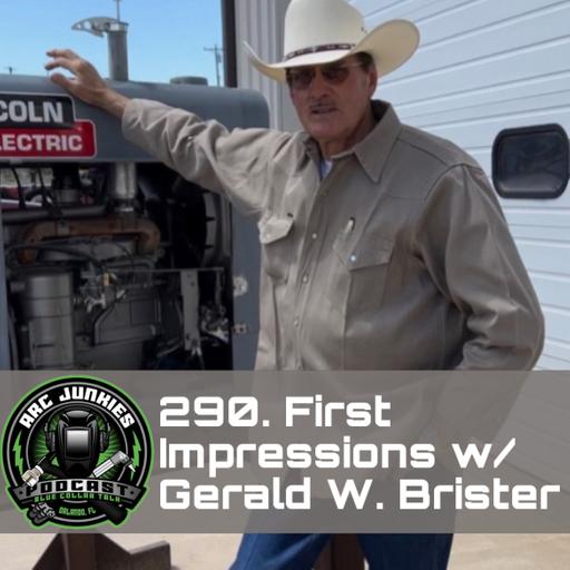 290. First Impressions w/ Gerald W. Brister