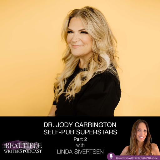 Dr. Jody Carrington: Self-Pub Superstars, Part 2
