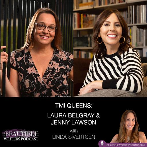 Jenny Lawson & Laura Belgray, TMI Queens: The Art of the Overshare
