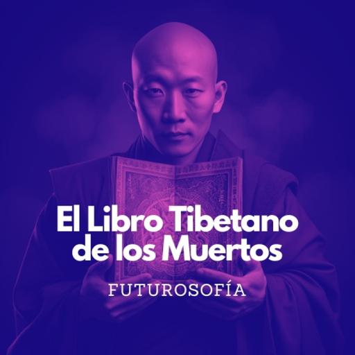 El Libro Tibetano de los Muertos