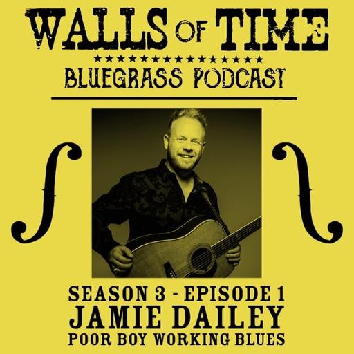 S3 E1. Jamie Dailey: Poor Boy Working Blues