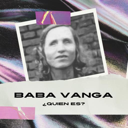 Baba Vanga ¿quién es?
