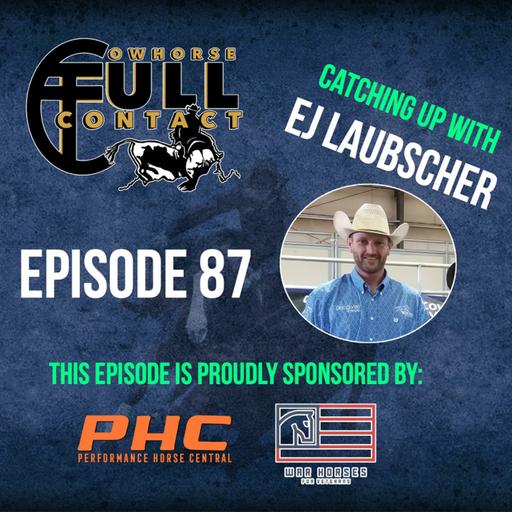 Episode #87 - EJ Laubscher Presented by War Horses For Veterans