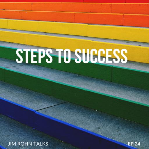 Jim Rohn - Steps To Success