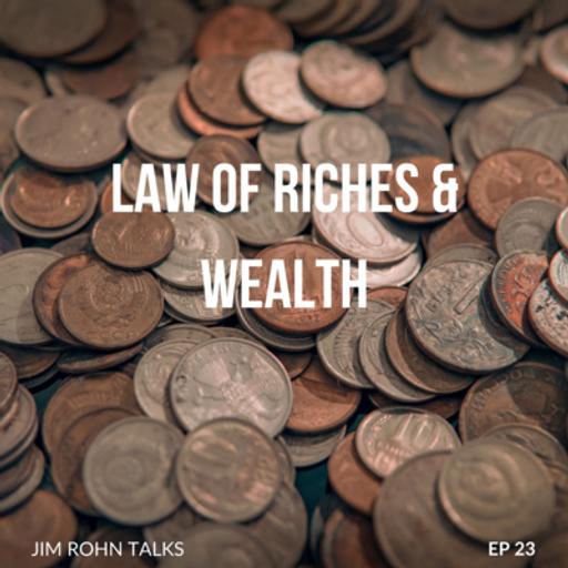 Jim Rohn - Law of Riches & Wealth