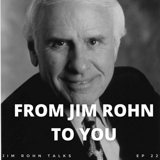 Jim Rohn - Personal Message From Jim Rohn To You