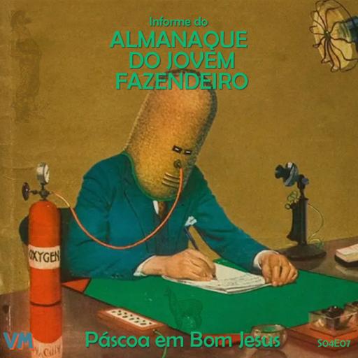 S04E07 - Páscoa em Bom Jesus