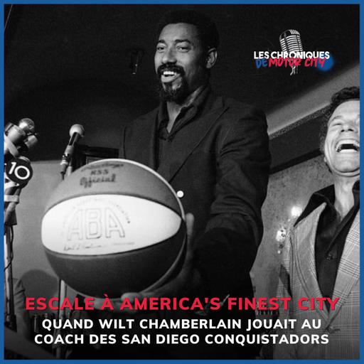 Quand Wilt Chamberlain jouait au coach des San Diego Conquistadors | Escale à America's Finest City