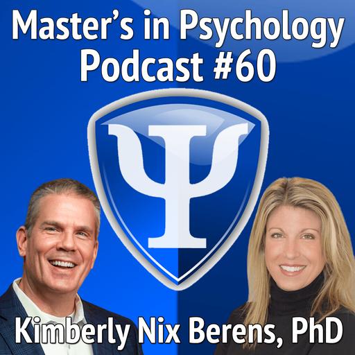60: Kimberly Berens, PhD – Scientist-Educator, Founder of Fit Learning, and Author of Blind Spots Discusses How she found her Passion and Built a Career using her Psychology and Behavioral Sciences Degrees