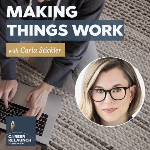 Making Things Work with Carla Stickler- CR99