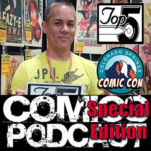 Episode 205: Top 5 Comics Podcast - Colorado Springs Comic Con Special Edition 2023 Episode 4