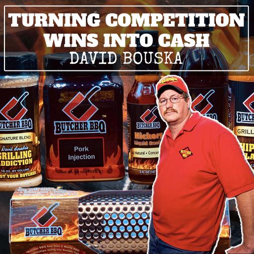 Turning Competition wins into Cash | David Bouska | Butcher BBQ
