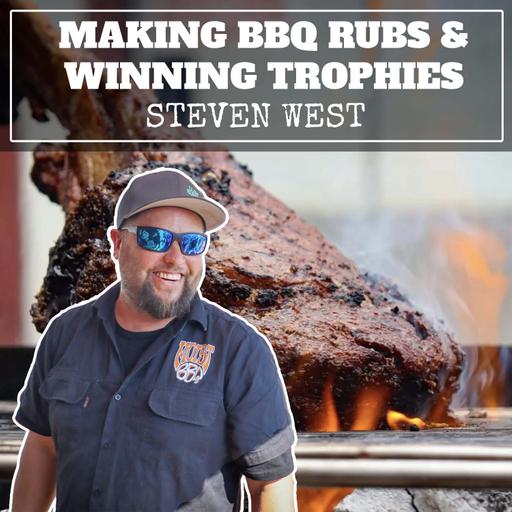 Making BBQ Rubs and Winning Trophies | Steven West | Moist BBQ