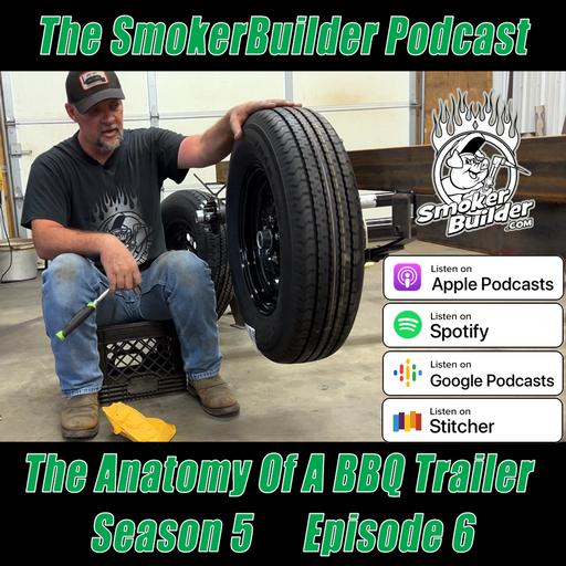 S5 Ep6: The Anatomy Of A BBQ Trailer