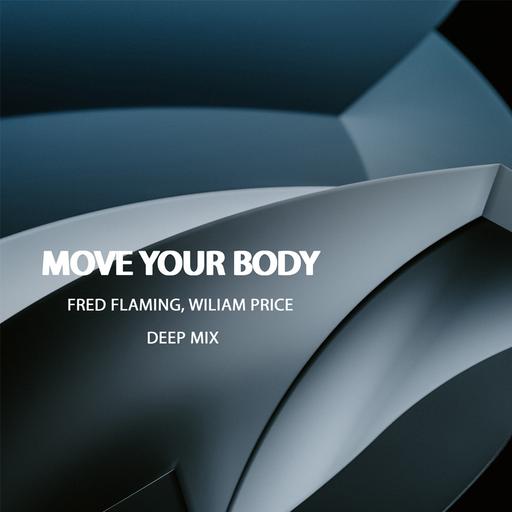 Fred Flaming, Wiliam Price - Move Your Body (Radio Deep Mix)