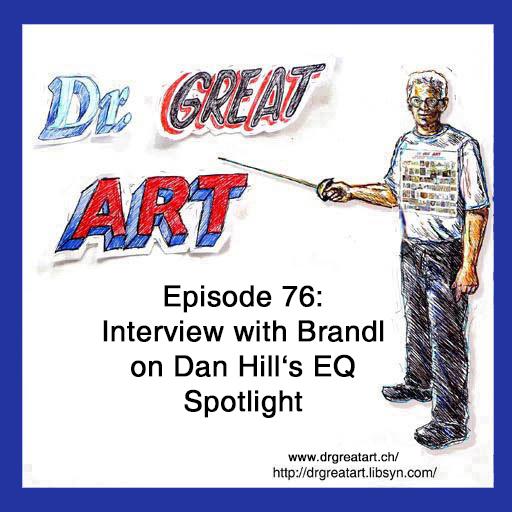 Episode 76: Brandl Interviewed by Dan Hill